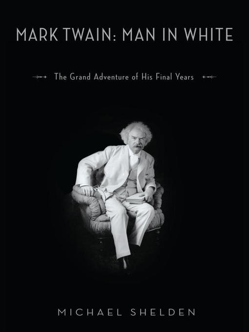 Title details for Mark Twain by Michael Shelden - Available